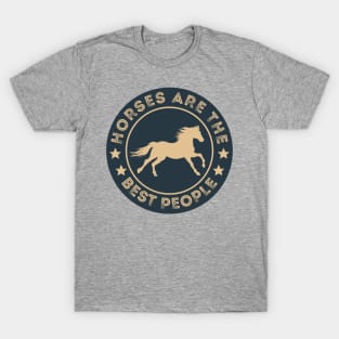 horses are the best people T-Shirt